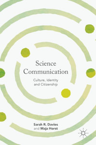 Science Communication: Culture, Identity and Citizenship Science Communication: Culture, Identity and Citizenship