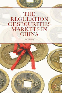 The Regulation of Securities Markets in China The Regulation of Securities Markets in China