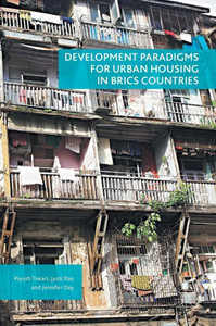 Development Paradigms for Urban Housing in BRICS Countries Development Paradigms for Urban Housing in BRICS Countries