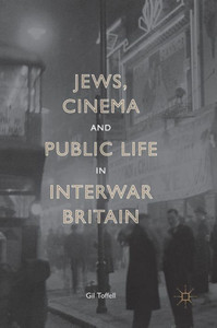 Jews, Cinema and Public Life in Interwar Britain
