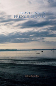 Traveling in French Cinema Traveling in French Cinema