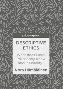 Descriptive Ethics: What does Moral Philosophy Know about Morality?