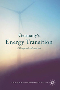 Germany's Energy Transition: A Comparative Perspective: 2016 Germany's Energy Transition: A Comparative Perspective: 2016