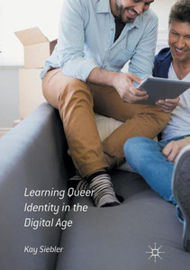 Learning Queer Identity in the Digital Age Learning Queer Identity in the Digital Age
