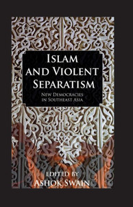 Islam And Violent Separatism Islam And Violent Separatism