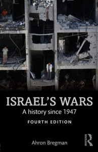 Israel's Wars: A History Since 1947 (Warfare and History) Israel's Wars: A History Since 1947 (Warfare and History)