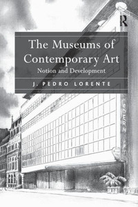 The Museums of Contemporary Art The Museums of Contemporary Art