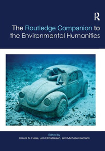 The Routledge Companion to the Environmental Humanities (Routledge Literature Companions) The Routledge Companion to the Environmental Humanities (Routledge Literature Companions)