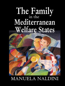 The Family in the Mediterranean Welfare States The Family in the Mediterranean Welfare States