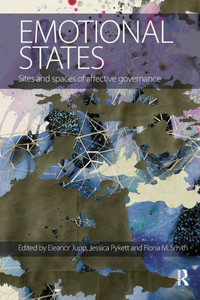 Emotional States: Sites and spaces of affective governance