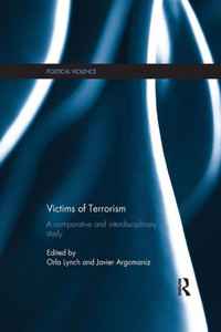 Victims of Terrorism: A Comparative and Interdisciplinary Study (Political Violence)