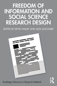 Freedom of Information and Social Science Research Design (Routledge Advances in Research Methods)