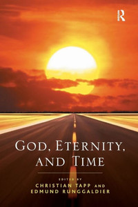 God, Eternity, and Time God, Eternity, and Time