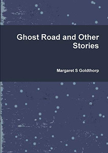 Ghost Road and Other Stories