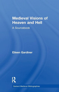 Medieval Visions of Heaven and Hell (Garland Medieval Bibliographies)