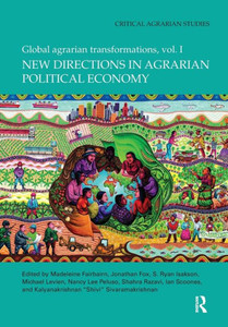 New Directions in Agrarian Political Economy (Critical Agrarian Studies) New Directions in Agrarian Political Economy (Critical Agrarian Studies)
