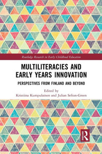 Multiliteracies and Early Years Innovation (Routledge Research in Early Childhood Education) Multiliteracies and Early Years Innovation (Routledge Research in Early Childhood Education)