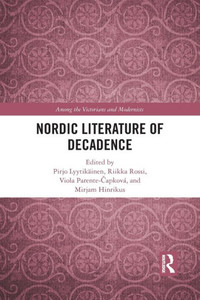 Nordic Literature of Decadence (Among the Victorians and Modernists)