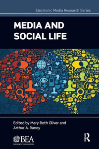 Media and Social Life (Electronic Media Research Series) Media and Social Life (Electronic Media Research Series)