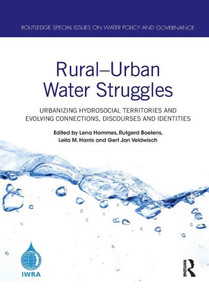 RuralûUrban Water Struggles (Routledge Special Issues on Water Policy and Governance) RuralûUrban Water Struggles (Routledge Special Issues on Water Policy and Governance)