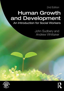 Human Growth and Development: An Introduction for Social Workers (Student Social Work) Human Growth and Development: An Introduction for Social Workers (Student Social Work)