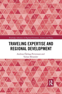 Traveling Expertise and Regional Development (Routledge Advances in Regional Economics, Science and Policy)