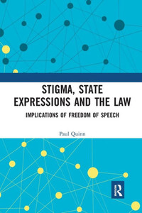 Stigma, State Expressions and the Law: Implications of Freedom of Speech