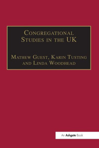 Congregational Studies in the UK (Explorations in Practical, Pastoral and Empirical Theology)