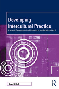 Developing Intercultural Practice: Academic Development in a Multicultural and Globalizing World (SEDA Series)