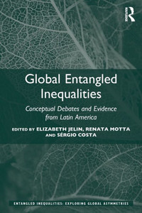Global Entangled Inequalities (Entangled Inequalities: Exploring Global Asymmetries) Global Entangled Inequalities (Entangled Inequalities: Exploring Global Asymmetries)