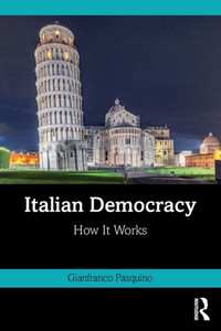 Italian Democracy: How It Works Italian Democracy: How It Works