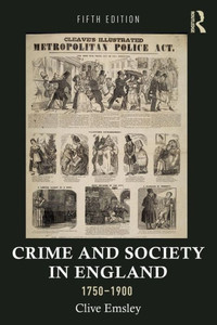 Crime and Society in England, 1750û1900 (Themes In British Social History)