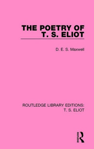 The Poetry of T. S. Eliot (Routledge Library Editions: T. S. Eliot)