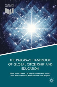 The Palgrave Handbook of Global Citizenship and Education The Palgrave Handbook of Global Citizenship and Education