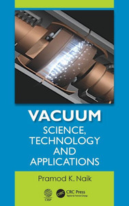 Vacuum: Science, Technology and Applications Vacuum: Science, Technology and Applications