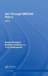 Get Through MRCOG Part 2: SBAs Get Through MRCOG Part 2: SBAs