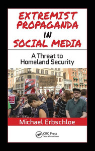 Extremist Propaganda in Social Media: A Threat to Homeland Security Extremist Propaganda in Social Media: A Threat to Homeland Security