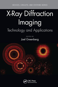 X-Ray Diffraction Imaging (Devices, Circuits, and Systems) X-Ray Diffraction Imaging (Devices, Circuits, and Systems)