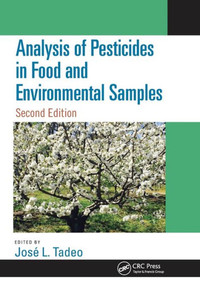 Analysis of Pesticides in Food and Environmental Samples, Second Edition Analysis of Pesticides in Food and Environmental Samples, Second Edition