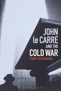 John le Carro and the Cold War John le Carro and the Cold War