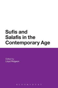 Sufis and Salafis in the Contemporary Age Sufis and Salafis in the Contemporary Age