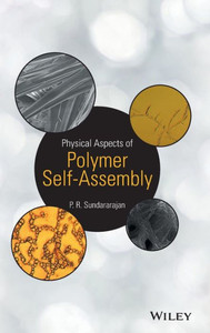 Physical Aspects of Polymer Self-Assembly Physical Aspects of Polymer Self-Assembly