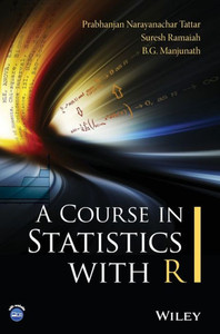 A Course in Statistics with R A Course in Statistics with R