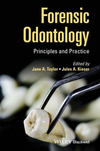 Forensic Odontology: Principles and Practice