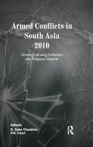 Armed Conflicts in South Asia 2010 Armed Conflicts in South Asia 2010