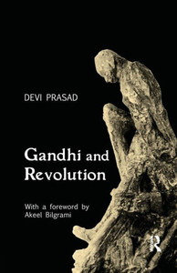 Gandhi and Revolution Gandhi and Revolution