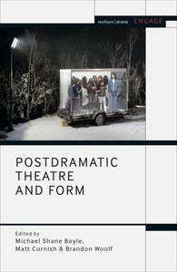 Postdramatic Theatre and Form (Engage) Postdramatic Theatre and Form (Engage)