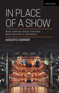 In Place of a Show: What Happens Inside Theatres When Nothing Is Happening In Place of a Show: What Happens Inside Theatres When Nothing Is Happening