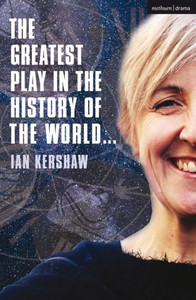The Greatest Play in the History of the World (Modern Plays) The Greatest Play in the History of the World (Modern Plays)