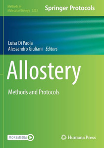 Allostery: Methods and Protocols (Methods in Molecular Biology) Allostery: Methods and Protocols (Methods in Molecular Biology)